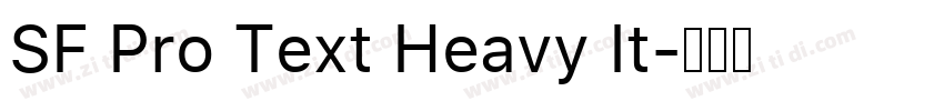 SF Pro Text Heavy It字体转换 SF Pro Text Heavy It字体转换